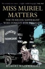 Cover: Miss Muriel Matters - Allen & Unwin