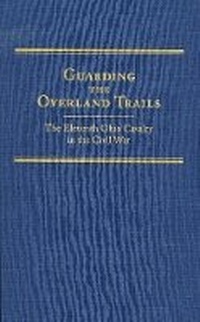Enlarge image Cover: Guarding the Overland Trails - Arthur H. Clark Company