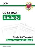 Cover: GCSE Biology AQA Grade 8-9 Targeted Exam Practice Workbook (includes answers) - Coordination Group Publications Ltd (CGP)