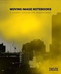 Cover: Moving Image Notebooks 2018 - Black Dog Press