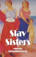 Cover: S Slav Sisters: The Dedalus Book of Russian Women's Literature - Dedalus Ltd