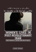Cover: Women's Lives in Post-Revolutionary Iran 2017 - Hammeron Press