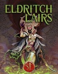 Cover: Eldritch Lairs (5E) - Open Design LLC