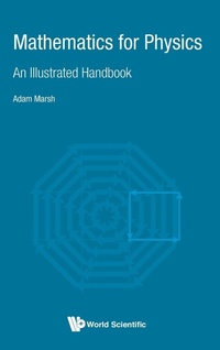 Enlarge image Cover: Mathematics For Physics: An Illustrated Handbook - World Scientific Publishing Co Pte Ltd