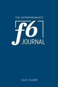 Cover: The Entrepreneur's F6 Journal - Thrive Edutainment, LLC