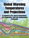 Cover: Global Warming Temperatures and Projections: As Related to CO2 and H2O Absorptions, H2O Evaporation, and Post-Condensation Convection - Lulu.com