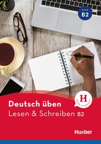 Abbildung von: Lesen & Schreiben B2 - Hueber Verlag