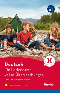 Abbildung von: Ein Feriencamp voller Überraschungen - Hueber Verlag