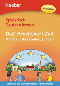 Abbildung von: DaZ-Arbeitsheft Zeit - Hueber Verlag