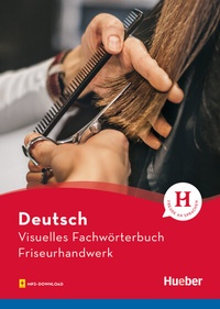 Abbildung von: Visuelles Fachwörterbuch Friseurhandwerk - Hueber Verlag