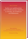Cover: Studien zum sp&auml;tklassischen und fr&uuml;hhellenistischen St&auml;dtebau in Arkadien, der Dodekanes und Makedonien - Harrassowitz Verlag
