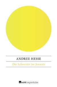 Abbildung von: Die Schwester im Jenseits - Rowohlt Repertoire