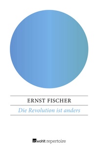 Enlarge image Cover: Die Revolution ist anders - Rowohlt Repertoire