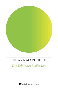 Abbildung von: Die Erbin des Sizilianers - Rowohlt Repertoire