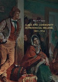 Cover: Class and Community in Provincial Ireland, 1851-1914 - Palgrave Macmillan