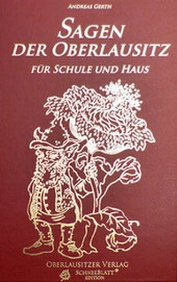 Abbildung von: Sagen der Oberlausitz für Schule und Haus - Oberlausitzer Verlag