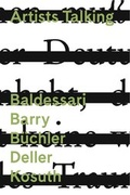 Cover: Artists Talking: Conceptual Art Baldessari Barry B&uuml;chler Deller Kosuth - K&ouml;nig, Walther