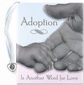 Cover: Adoption is Another Word for Love - Peter Pauper Press Inc,US