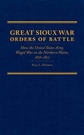 Cover: Great Sioux War Orders of Battle - Arthur H. Clark Company