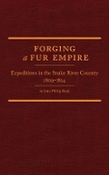Cover: Forging a Fur Empire - Arthur H. Clark Company