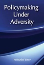 Cover: Policymaking under Adversity - Transaction Publishers
