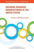 Cover: Securing Advanced Manufacturing in the United States - National Academies Press
