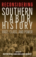 Cover: Reconsidering Southern Labor History - University Press of Florida