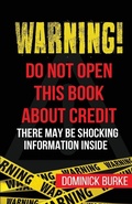 Cover: Warning! Do Not Open This Book About Credit - Divine Works Publishing