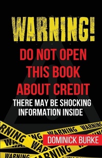 Enlarge image Cover: Warning! Do Not Open This Book About Credit - Divine Works Publishing