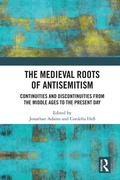 Cover: The Medieval Roots of Antisemitism - Routledge