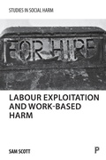 Cover: Labour exploitation and work-based harm - Policy Press