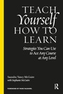 Cover: Teach Yourself How to Learn - Stylus Publishing