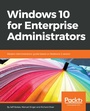 Cover: Windows 10 for Enterprise Administrators - Packt Publishing