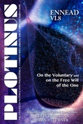 Cover: PLOTINUS Ennead VI.8: on the Voluntary and on the Free Will of the One - Parmenides Publishing
