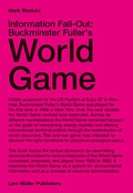 Cover: Information Fall-Out: Buckminster Fuller's World Game - Lars M&uuml;ller Publishers