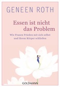 Cover: Essen ist nicht das Problem - Goldmann