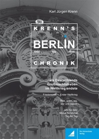 Abbildung von: Krenn's Berlin-Chronik 1900 bis 1918 - Berliner Wissenschafts-Verlag