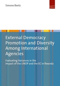 Abbildung von: External Democracy Promotion and Diversity Among International Agencies - Budrich UniPress