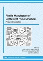 Cover: Flexible Manufacture of Lightweight Frame Structures, 2008 - Trans Tech Publications Ltd