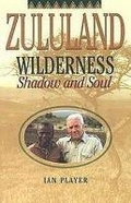 Cover: Zululand Wilderness: Shadow and Soul - David Philip Publishers