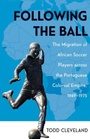 Cover: Following the Ball - Ohio University Press