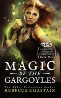 Cover: Magic of the Gargoyles - Rebecca Chastain