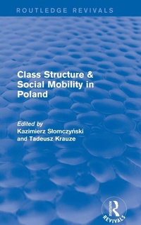 Enlarge image Cover: Class Structure and Social Mobility in Poland - Routledge