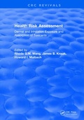 Cover: Health Risk Assessment Dermal and Inhalation Exposure and Absorption of Toxicants - CRC Press