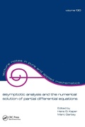 Cover: Asymptotic Analysis and the Numerical Solution of Partial Differential Equations - CRC Press