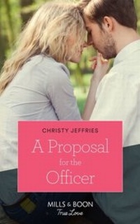Enlarge image Cover: A Proposal For The Officer - Mills & Boon