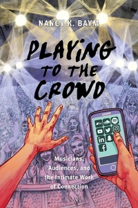 Enlarge image Cover: Playing to the Crowd - New York University Press