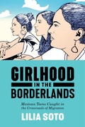 Cover: Girlhood in the Borderlands - New York University Press