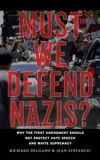 Bild vergrößern Bild: Must We Defend Nazis? - New York University Press