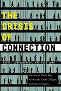 Cover: The Crisis of Connection - New York University Press